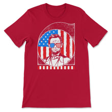 Load image into Gallery viewer, 4th Of July Shirt, Abe Lincoln Beard Sunglasses 16th President, - Unisex T-Shirt - Red