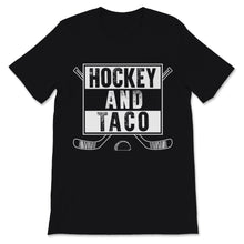Load image into Gallery viewer, Hockey And Tacos Mexican Food Vintage Gift For Ice Hockey Player Team