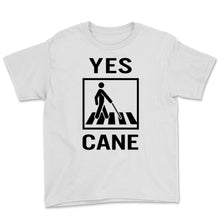 Load image into Gallery viewer, White Cane Safety Day Yes Cane Blindness Disability Awareness October