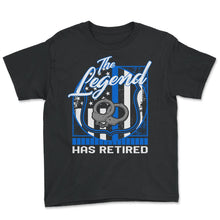 Load image into Gallery viewer, Police Shirt, The Legend Has Retired Tee, Law Enforcement, - Youth Tee - Black