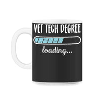 Load image into Gallery viewer, Vet Tech Degree Loading T Shirt - 11oz Mug - Black on White