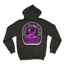 Load image into Gallery viewer, Daddy Of A Strong NICU Warrior Shirt, Strong Baby Preemie Foot Purple - Hoodie - Black