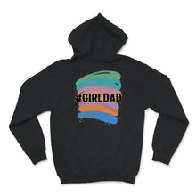 Load image into Gallery viewer, Hashtag Girl Dad Shirt, Dad's with Daughters Father's Day T-Shirt,