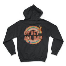 Load image into Gallery viewer, Oy Vey All Day Shirt, Yiddish Quote Purim Jewish Saying Holiday Seder - Hoodie - Black