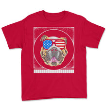 Load image into Gallery viewer, 4th Of July Shirt, English Bulldog Sunglasses Dog Lover Independence - Youth Tee - Red