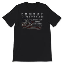 Load image into Gallery viewer, Combat Veteran Shirt, Veteran Iraqi Military USA, Veteran Gift,