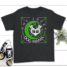 Load image into Gallery viewer, St. Patricks Day Shirt, One Lucky Dog Mama, Irish Lucky Cute Dog Mom - Youth Tee - Black
