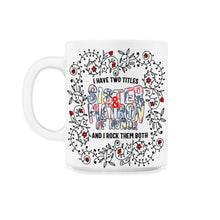 Load image into Gallery viewer, Sister Shirt, Sister And Matron Of Honor Floral, Sister Lover - 11oz Mug - White