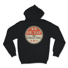 Load image into Gallery viewer, P.E. DAY = GREAT Day PE Physical Education Teacher Sport Coach