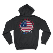 Load image into Gallery viewer, Happy Memorial Day Shirt, Veterans Military American Flag 4th of July - Hoodie - Black