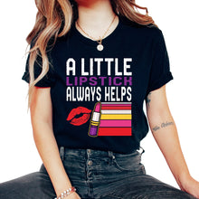 Load image into Gallery viewer, Beautician Shirt, A Little Lipstick Always Helps Lips Tee, Makeup - Unisex T-Shirt - Black