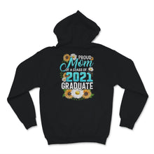 Load image into Gallery viewer, Family of Graduate Matching Shirts Proud Mom Of A Class of 2021 Grad