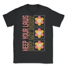 Load image into Gallery viewer, Pro Choice Shirt, Keep Your Laws Of My Body Sunflower Tee, Girl Power - Unisex T-Shirt - Black