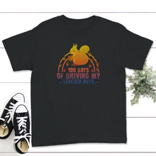 Load image into Gallery viewer, 100 Days Of Driving My Teacher Nuts, Funny 100 Days Of School