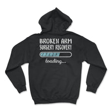Load image into Gallery viewer, Broken Arm Surgery Recovery Loading T Shirt - Hoodie - Black