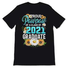 Load image into Gallery viewer, Family of Graduate Matching Shirts Proud Pawpaw Of A Class of 2021