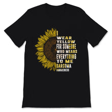 Load image into Gallery viewer, I Wear Yellow For Who Means Everything Sarcoma Cancer Awareness
