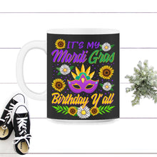 Load image into Gallery viewer, Mardi Gras Birthday Y'All Shirt, Adult Mardi Gras Tee, New Orleans - 11oz Mug - Black on White