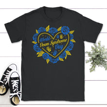 Load image into Gallery viewer, World Down Syndrome Day Shirt, Down Syndrome Awareness Tee, Trisomy - Unisex T-Shirt - Black