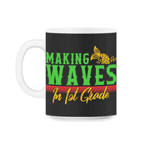 Load image into Gallery viewer, Back To School Shirt, Making Waves In 1st Grade Mermaid Tee, First - 11oz Mug - Black on White