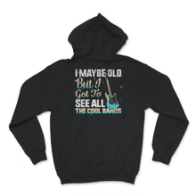Load image into Gallery viewer, Grandpa Music Band Shirt, I May Be Old But I Got To See All The Cool
