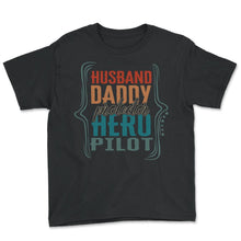 Load image into Gallery viewer, Husband Daddy Protector Hero Pilot Shirt Fathers Day Men Gift - Youth Tee - Black