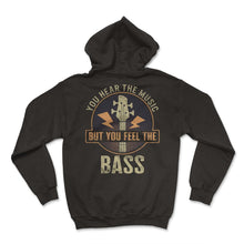 Load image into Gallery viewer, Bass Guitar Shirt, You Hear The Music But You Feel The Bass Tee, - Hoodie - Black