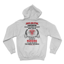 Load image into Gallery viewer, STNA Never Get Out of Nursing State Tested Nurse Aide Nurse Week