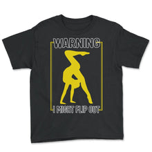 Load image into Gallery viewer, Gymnastic Shirt, Warning I Might Flip Out Cartwheel Tee, Tumbling - Youth Tee - Black