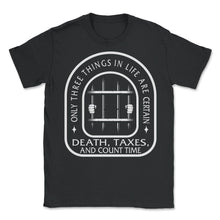 Load image into Gallery viewer, Correctional Officer Shirt, Death Taxes And Count Time Hand Bars Tee, - Unisex T-Shirt - Black