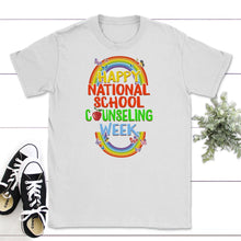 Load image into Gallery viewer, School Counselor Shirt, Happy National School Counseling Week, Gifts