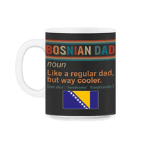 Load image into Gallery viewer, Bosnian Noun Shirt, Bosnian Definition Best Grandpa Gift Granddad, - 11oz Mug - Black on White