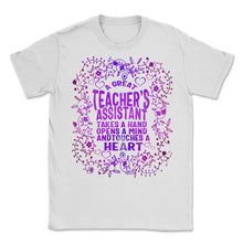Load image into Gallery viewer, Teacher's Assistant Shirt, Takes A Hand Open A Mind Tee, Teacher's - Unisex T-Shirt - White