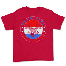 Load image into Gallery viewer, 4th Of July Shirt, Born Free Liberty Or Death Independence Day, - Youth Tee - Red