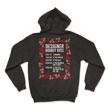Load image into Gallery viewer, Graphic Designer Shirt, Designer Hourly Rate Floral Design Tee, Funny - Hoodie - Black