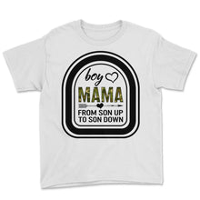 Load image into Gallery viewer, Mother Shirt, Boy Mama From Son Up To Son Down Tee, Mom Of Boys, - Youth Tee - White