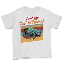 Load image into Gallery viewer, Embalmer Shirt, I Put The Fun In Funeral Skeleton Tee, Funny Embalmer - Youth Tee - White