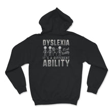 Load image into Gallery viewer, Dyslexia It's Not Disability, It's A Different Ability, Dyslexia