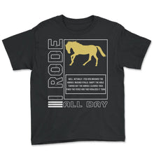 Load image into Gallery viewer, Cowboy Shirt, I Rode All Day Funny Definition Tee, Equestrian Horse - Youth Tee - Black
