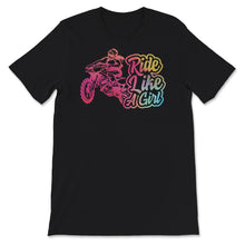 Load image into Gallery viewer, Ride Like A Girl Shirt For Women, Dirt Bike, Gift For Her, Dirt Bike
