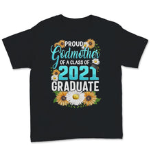 Load image into Gallery viewer, Family of Graduate Matching Shirts Proud Godmother Of A Class of 2021
