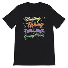Load image into Gallery viewer, Hunting Fishing And Country Music Shirt, Country Boy Gift, Country