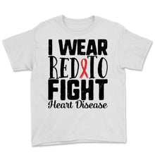 Load image into Gallery viewer, I Wear Red-To Fight Heart Disease Awareness CHD Mom National Day Red