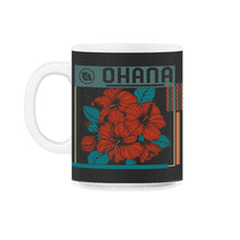Load image into Gallery viewer, Ohana Hawaii Shirt, Hawaiian Vacation Hibiscus Flower Summer - 11oz Mug - Black on White