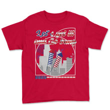 Load image into Gallery viewer, 4th Of July Shirt, Let's Get Lit And Go Bang Fireworks USA - Youth Tee - Red