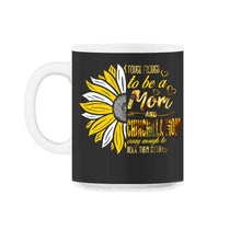 Load image into Gallery viewer, Tough Enough To Be A Mom And Chinchilla Mom, Crazy Rocking them Both - 11oz Mug - Black on White