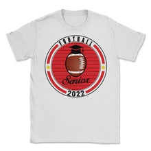 Load image into Gallery viewer, Football Senior 2022 Player Graduation Class of 2022 T Shirt - Unisex T-Shirt - White