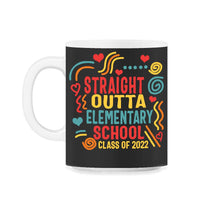 Load image into Gallery viewer, Straight Outta Elementary School Shirt, Class Of 2022 Graduation Gift - 11oz Mug - Black on White