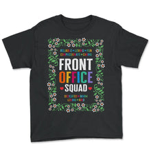 Load image into Gallery viewer, Front Office Squad Shirt, School Office Staff Crew Gift Floral Tee, - Youth Tee - Black