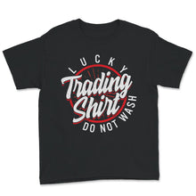 Load image into Gallery viewer, Lucky Trading Shirt, Trader, Forex, Foreign Exchange Market, Funny